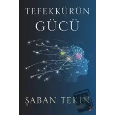 Tefekkürün Gücü