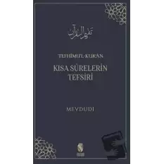 Tefhimu’l-Kur’an - Kısa Surelerin Tefsiri