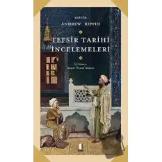 Tefsir Tarihi İncelemeleri