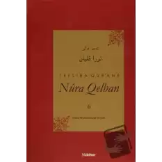 Tefsira Qurane Nura Qelban Cilt: 6 (Ciltli)