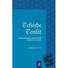 Tefsirde Tenkit Ve Ahmed Er-Razı El Aksarayi’nin Mebahisü’t-Tefsir’i