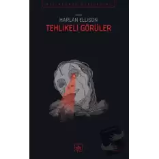 Tehlikeli Görüler