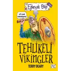 Tehlikeli Vikingler - Eğlenceli Bilgi