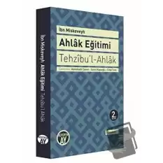 Tehzıbu’l - Ahlak - Ahlak Eğitimi