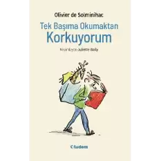 Tek Başıma Okumaktan Korkuyorum