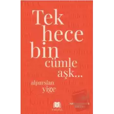 Tek Hece Bin Cümle Aşk…