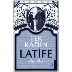 Tek Kadın Latife