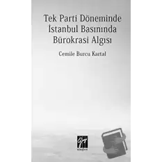 Tek Parti Döneminde İstanbul Basınında Bürokrasi Algısı