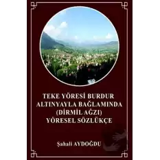 Teke Yöresi Burdur Altınyayla Bağlamında