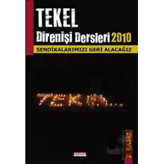 Tekel Direnişi Dersleri 2010