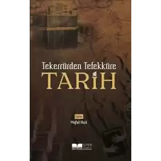 Tekerrürden Tefekküre Tarih