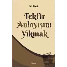 Tekfir Anlayışını Yıkmak