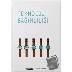 Teknoloji Bağımlılığı