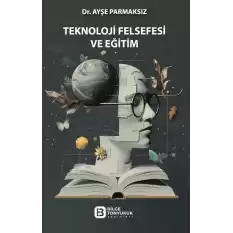 Teknoloji Felsefesi ve Eğitim