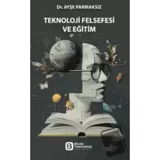 Teknoloji Felsefesi ve Eğitim