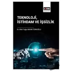 Teknoloji İstihdam ve İşsizlik