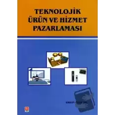 Teknolojik Ürün ve Hizmet Pazarlaması