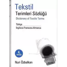 Tekstil Terimler Sözlüğü Dictionary of Textile Terms Türkçe / İngilizce-Fransızca-Almanca (Ciltli)
