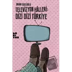 Televizyon Halleri: Dizi Dizi Türkiye