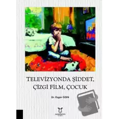 Televizyonda Şiddet, Çizgi Film, Çocuk