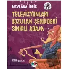 Televizyonları Bozulan Şehirdeki Sinirli Adam