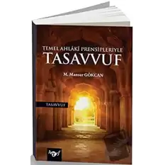 Temel Ahlakı Prensipleriyle Tasavvuf