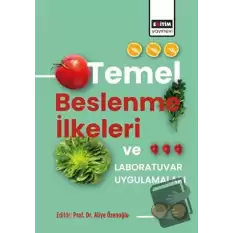 Temel Beslenme İlkeleri ve Laboratuvar Uygulamaları