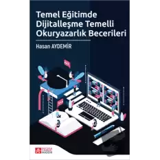 Temel Eğitimde Dijitalleşme Temelli Okuryazarlık Becerileri