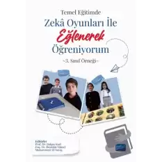 Temel Eğitimde Zeka Oyunları İle Eğlenerek Öğreniyorum - 3. Sınıf Örneği