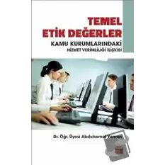 Temel Etik Değerler ve Kamu Kurumlarındaki Hizmet Verimliliği İlişkisi