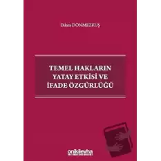 Temel Hakların Yatay Etkisi ve İfade Özgürlüğü