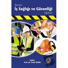 Temel İş Sağlığı ve Güvenliği Eğitimi