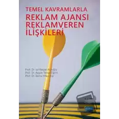 Temel Kavramlarla Reklam Ajansı Reklamveren İlişkileri