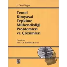 Temel Kimyasal Tepkime Mühendisliği Problemleri ve Çözümleri