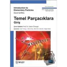 Temel Parçacıklara Giriş - Introduction to Elementary Particles