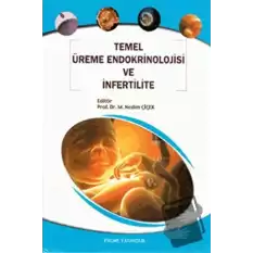 Temel Üreme Endokrinolojisi ve İnfertilite (Ciltli)