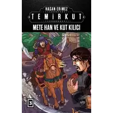 Temirkut 3 - Mete Han ve Kut Kılıcı (Ciltli)