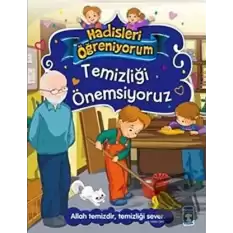 Temizliği Önemsiyoruz - Hadisleri Öğreniyorum