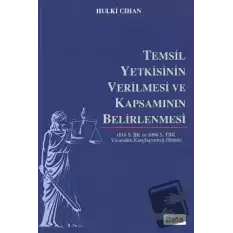 Temsil Yetkisinin Verilmesi ve Kapsamının Belirlenmesi