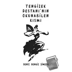 Tengizek Destanının Okunabilen Kısmı