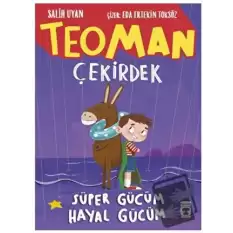 Teoman Çekirdek Süper Gücüm Hayal Gücüm