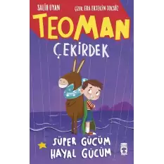 Teoman Çekirdek: Süper Gücüm Hayal Gücüm