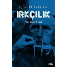 Teori ve Pratikte Irkçılık