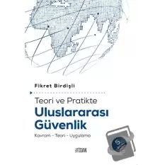 Teori ve Pratikte Uluslararası Güvenlik