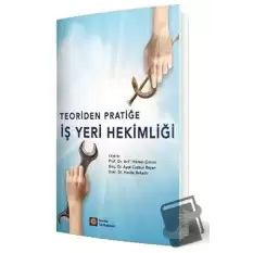 Teoriden Pratiğe İş Yeri Hekimliği