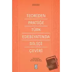 Teoriden Pratiğe Türk Edebiyatında Diliçi Çeviri