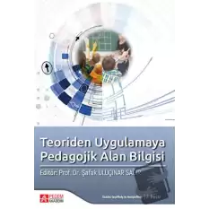 Teoriden Uygulamaya Pedagojik Alan Bilgisi