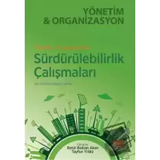 Teorik ve Uygulamalı Sürdürülebilirlik Çalışmaları Yönetim Ve Organizasyon