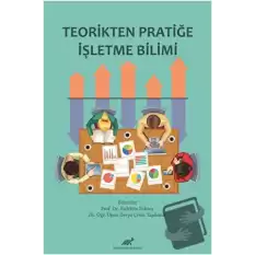 Teorikten Pratiğe İşletme Bilimi