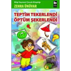 Teptim Tekerlendi Öptüm Şekerlendi